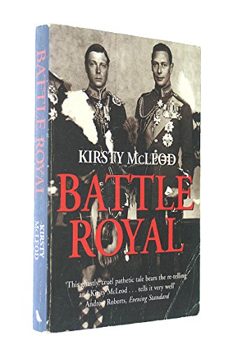 Beispielbild fr Battle Royal: Edward VIII and George VI - Brother Against Brother zum Verkauf von WorldofBooks