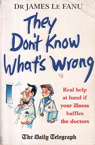 Imagen de archivo de The Daily Telegraph: They Don't Know What's wrong a la venta por WorldofBooks