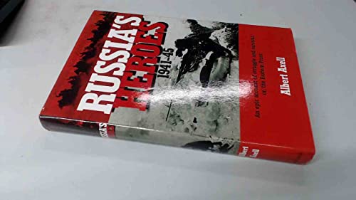 Stock image for RUSSIA S HEROES 1941 - 45. an epic account of struggle and survival on the Eastern Front. for sale by Hay Cinema Bookshop Limited