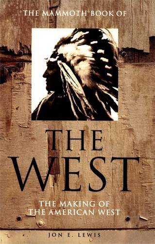 9781841193540: The Mammoth Book of the West: The Making of the American West