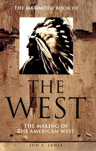 9781841193540: The Mammoth Book of the West: New edition: The Making of the American West