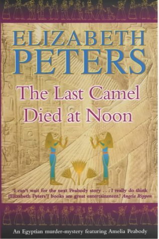 Beispielbild fr The Last Camel Died at Noon: 6 (Amelia Peabody) zum Verkauf von WorldofBooks