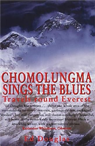 Imagen de archivo de Chomolungma Sings the Blues: Travels Round Everest a la venta por WorldofBooks
