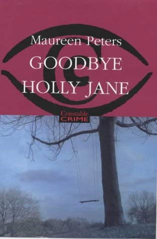 Beispielbild fr Goodbye Holly Jane (Constable crime) zum Verkauf von AwesomeBooks