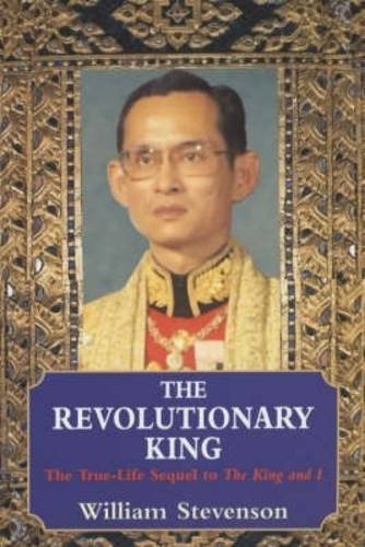 9781841194516: The Revolutionary King: The True-life Sequel to "The King and I"