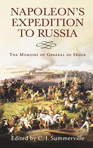 9781841194547: Napoleon's Expedition to Russia: The Memoirs of General Count de Segur