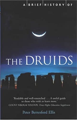 Stock image for A Brief History of the Druids (Brief Histories S) for sale by SecondSale