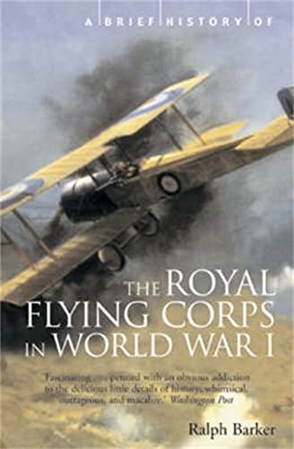 9781841194707: A Brief History of the Royal Flying Corps in World War One