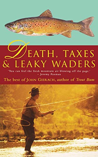 Stock image for Death, Taxes and Leaky Waders for sale by Chiron Media