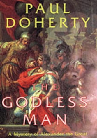 9781841194967: The Godless Man: A murder-mystery of Alexander the Great 2