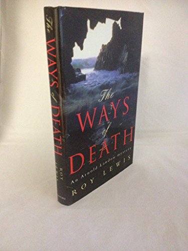 The Ways of Death (Arnold Landon Mystery) (9781841194998) by Roy Lewis