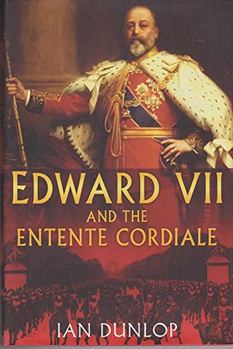 Stock image for Edward VII & the Entente Cordiale for sale by AwesomeBooks