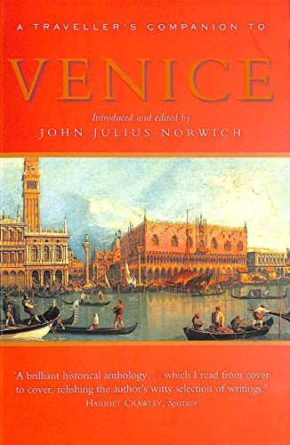 A Traveller's Companion to Venice (9781841195315) by Norwich, John Julius (editor)