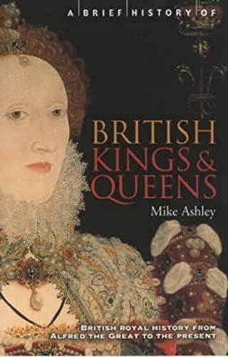 Stock image for A Brief History of British Kings & Queens for sale by ThriftBooks-Dallas