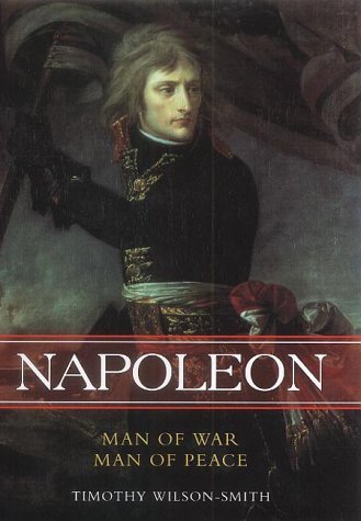 Stock image for Napoleon: Man of War Man of Peace for sale by WorldofBooks