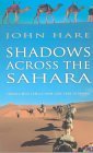 Beispielbild fr Shadows across the Sahara: With Camels from Tripoli to Lake Chad zum Verkauf von AwesomeBooks
