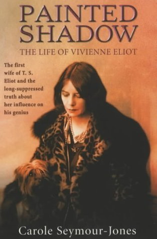 Beispielbild fr Painted Shadow: A Life of Vivienne Eliot zum Verkauf von WorldofBooks