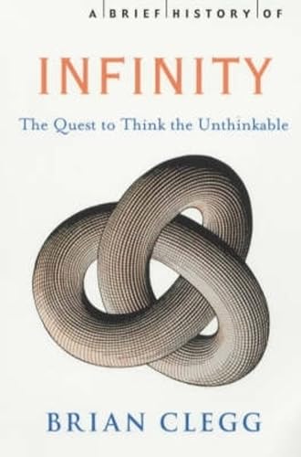 Beispielbild fr A Brief History of Infinity: The Quest to Think the Unthinkable zum Verkauf von Wonder Book