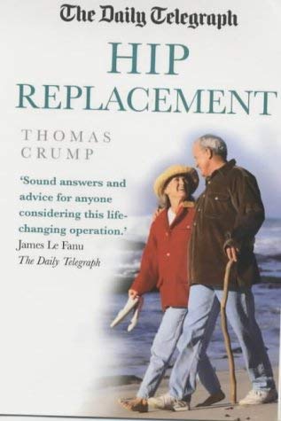 The Daily Telegraph' Hip Replacement (9781841196640) by Thomas-crump