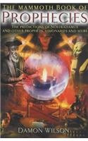 Stock image for The Mammoth Book of Prophecies: The Predictions of Nostradamus and Other Prophets, Visionaries and Seers (Mammoth Books) for sale by WorldofBooks