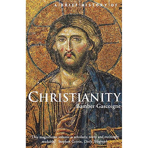 9781841197104: A Brief History of Christianity (Brief Histories)