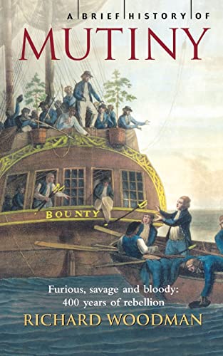 Beispielbild fr A Brief History of Mutiny. Richard Woodman zum Verkauf von Blackwell's