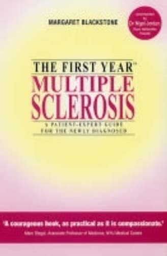 Stock image for The First Year : Multiple Sclerosis: A Patient-Expert Guide for the Newly Diagnosed for sale by WorldofBooks