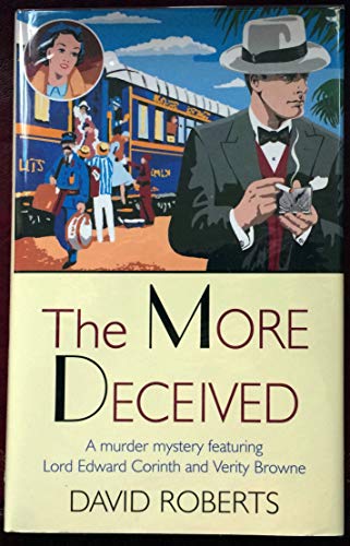 Stock image for The More Deceived (Lord Edward Corinth & Verity Browne) for sale by AwesomeBooks