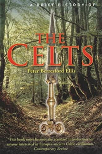 9781841197906: A Brief History of the Celts (Brief Histories)