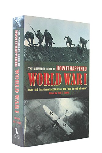9781841198033: The Mammoth Book of How It Happened: World War I