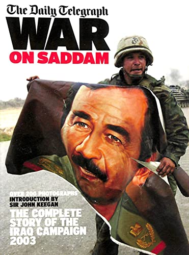 Stock image for War on Saddam : The Complete Story of the Iraq Campaign 2003 for sale by Better World Books Ltd