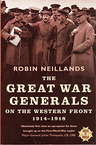 Beispielbild fr The Great War Generals on the Western Front, 1914-1918 zum Verkauf von Argosy Book Store, ABAA, ILAB