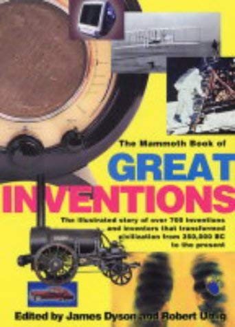 The Mammoth Book of Great Inventions (9781841199030) by James Dyson; Robert Uhlig