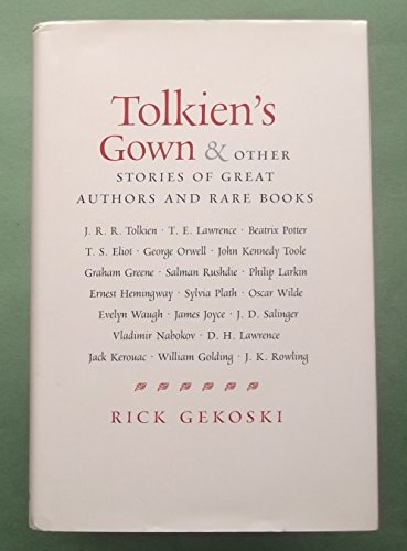 Imagen de archivo de Tolkien's Gown and Other Stories of Great Authors and Rare Books a la venta por WorldofBooks