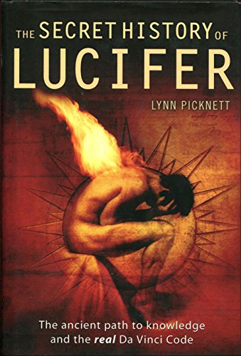 The Secret History of Lucifer: The Ancient Path to Knowledge and the Real Da Vinci Code (9781841199382) by [???]