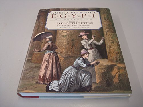 Amelia Peabody's Egypt: A Compendium (9781841199405) by Elizabeth-peters-kristen-whitbread