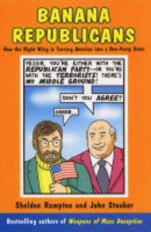 Banana Republicans (9781841199467) by Sheldon Rampton; John Stauber; Sheldon Ramton