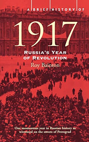 Beispielbild fr A Brief History of 1917: Russia's Revolutionary Year zum Verkauf von HPB-Diamond