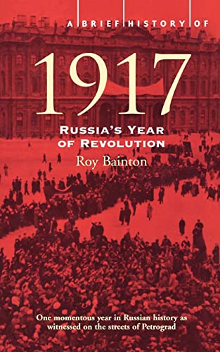 Stock image for A Brief History of 1917: Russia's Revolutionary Year for sale by Discover Books