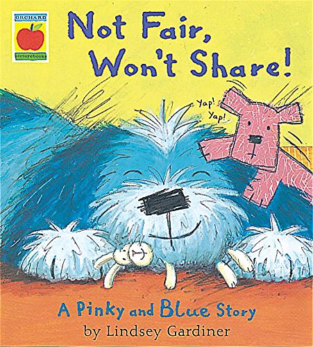 Beispielbild fr Not Fair, Won't Share (Pinky & Blue) zum Verkauf von AwesomeBooks