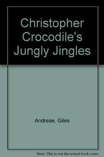 9781841211138: Christopher Crocodile's Jungly