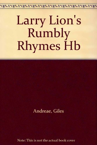 Larry Lion's Rumbly Rhymes (9781841211152) by Giles Andreae