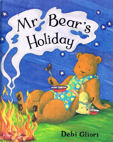 Mr Bear's Holiday (Picture Books) (9781841211954) by Gliori, Debi