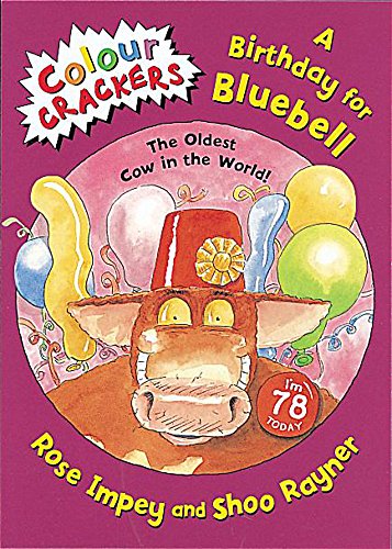 Stock image for A Birthday for Bluebell: The Oldest Cow in the World (Colour Crackers) for sale by Goldstone Books