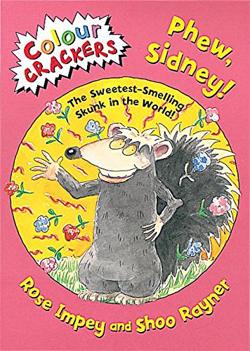 Beispielbild fr Phew, Sidney! : The Sweetest-Smelling Skunk in the World! zum Verkauf von Better World Books Ltd