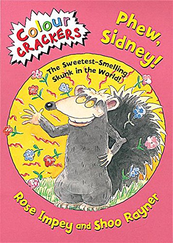 Stock image for Phew, Sidney! : The Sweetest-Smelling Skunk in the World! for sale by Better World Books Ltd