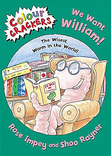 Beispielbild fr Colour Crackers: We Want William: The Wisest Worm in the World zum Verkauf von WorldofBooks