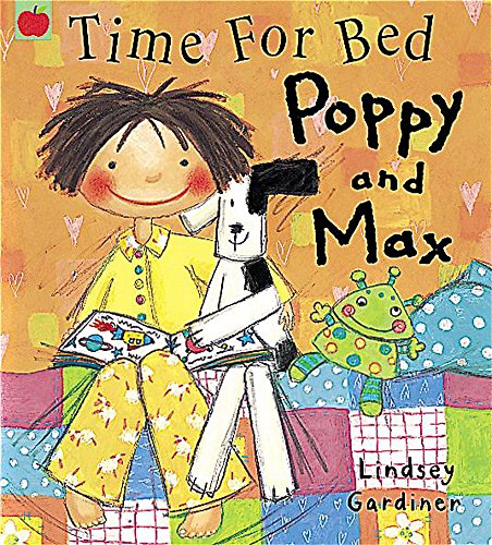 Time for Bed Poppy and Max (Poppy & Max) (9781841212746) by Lindsey Gardiner