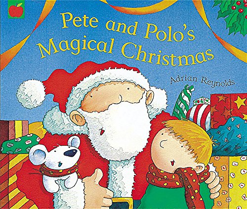 Pete and Polo's Magical Christmas (9781841212845) by Pete; Adrian Reynolds