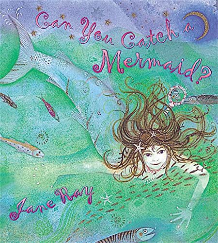 Imagen de archivo de Can You Catch a Mermaid? a la venta por SecondSale